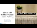 Scrum with GitHub Projects Sprint Planning Overview