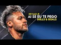 Lagu Neymar Jr ▶ Ai Se Eu Te Pego - ft. Michel Telo | Dances Skills \u0026 Goals | HD