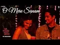 O Mere Sanam Video Song | The House Next Door | Benny Dayal | Girishh G