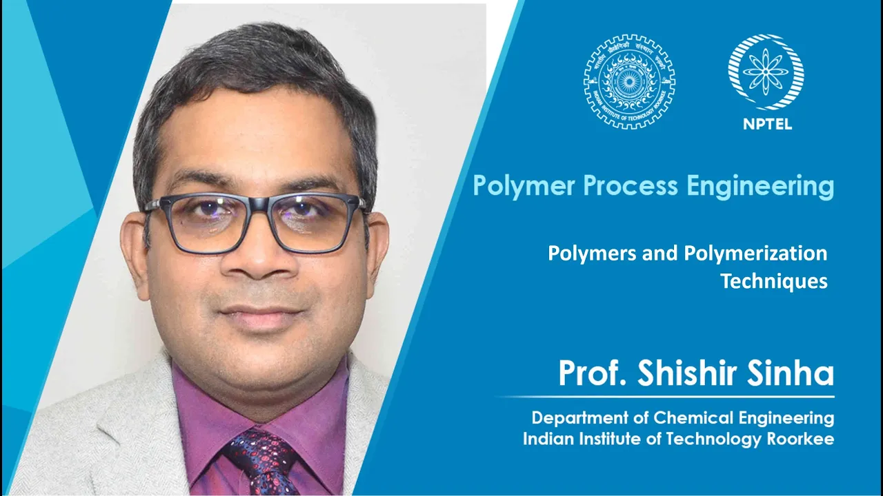 Lecture 02 - Polymers and Polymerization Techniques