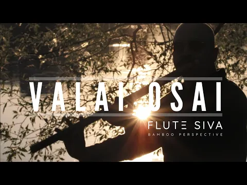 Download MP3 Valai Osai by Flute Siva | Flute Instrumental | Ilaiyaraja | Lata Mangeshkar | SP Balasubrahmanyam