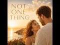 Not One Thing
