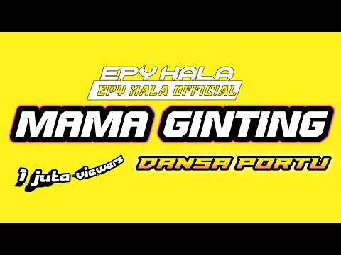 Download MP3 MAMA GINTING || DANSA PORTU 2024 ||[EPY HALA]|