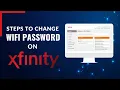 How to Change Xfinity Wi-Fi Password