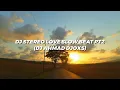 Download Lagu Dj Stereo Love Slow Beat Pt2 Slowed 0.9 || Fullbass 🔊 Terbaru Viral Tiktok 2021 (AHMAD DJOXS)