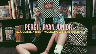 Download PERGI - RYAN JUNIOR ( REZA GOBEL X RIZKY MODEONG X STEVE WUATEN ) REMIX 2021 MP3
