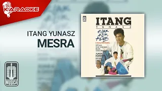 Download Itang Yunasz - Mesra (Official Karaoke Video) MP3