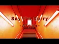 Download Lagu Afgan-Say I'm Sorry (lyrics)