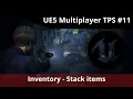 UE5 Multiplayer TPS tutorial - Stack items and max inventory Size