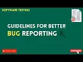 Guidelines for Better Bug Reporting how to write bug report in manual testing