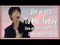 Download Lagu Jin of BTS - To Me, Today @ Weverse live 17 May 2025 [ENG SUB] [ HD]