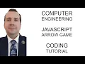JAVASCRIPT ARROW GAME - CODING TUTORIAL