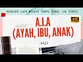 Download Lagu A.I.A (Ayah, Ibu, Anak) - BAJI  l 4K VIDEO Karaoke Lagu Melayu Tanpa Vokal