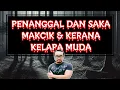 Download Lagu #54     PENANGGAL DAN SAKA MAKCIK (2012), KELAPA MUDA (2017)