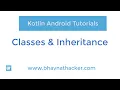 Classes Inheritance in Kotlin Kotlin Tutorial