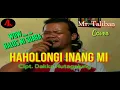 Download Lagu MR. Taliban haholongi inang mi. STYLE VOICE . Cipt. Dakka hutagalung