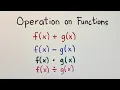 Operation on Functions - Addition Subtraction Multiplying and Dividing Functions
