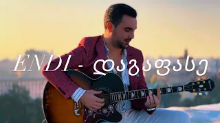 ENDI დაგაფასე Dagapase Official Video 