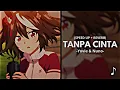 Download Lagu Tanpa Cinta - Yovie \u0026 Nuno (Speed Up + Reverb)