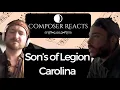 Lagu Composer Reacts to Carolina - Sons of Legion