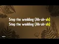Ashe - Stop The Wedding! (Lyrics)