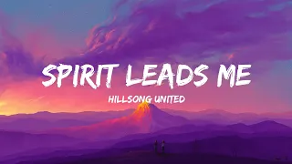 hillsong united spirit leads me lyrics