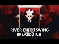 Download Lagu DJ RIVER LITTEL SWING BREAKDUTCH || Slowed \u0026 Reverb