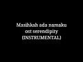 Download Lagu Masihkah Ada Namaku (Ost serendipity) INSTRUMENTAL