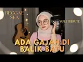 Lagu ADA GAJAH DI BALIK BATU – WALI BAND | VERSI SKA REGGAE – RASTAWAVE COVER