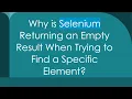 Why is Selenium Returning an Empty Result When Trying to Find a Specific Element