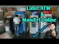 Limit Harian Kartu ATM Dan Mandiri Online - Lebih Enak Yang Mana..??