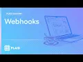 Plaid Webhooks Tutorial -