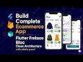 Build Complete Flutter Firebase E-Commerce App with Admin Panel BLoC Clean Architecture