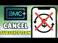 How To Cancel AMC Plus Subscription 2026 - Cancel AMC Membership