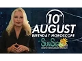August 10th Zodiac Horoscope Birt ay Personality - Leo