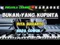 Download Lagu BUKAN YANG KUPINTA - RITA SUGIARTO | KARAOKE LIRIK NADA COWOK