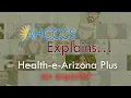 AHCCCS Explains Health-e-Arizona Plus en espanol