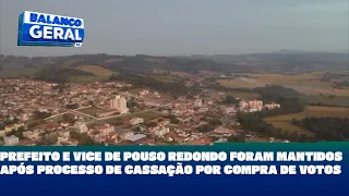 Prefeito e vice de Pouso Redondo foram mantidos após processo de cassação por compra de votos