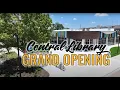 Central Library Grand Opening Celebration