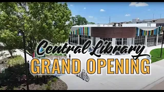 Central Library Grand Opening Celebration
