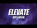 Elevate - Jeff Grecia (slowed n' reverb w/ lyrics)