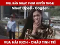 Download Lagu BẢN FULL SẠCH - Silent Open Cagnet - Nhạc phim Vua Hài Kịch 1999 - Châu Tinh Trì