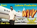 Download Lagu Wavy | Dj Hans | Karan Aujla | Dj Bs By Lahoria Production Remix Punjabi Song #karanaujla #wavy