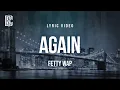 Download Lagu Fetty Wap - Again | Lyrics