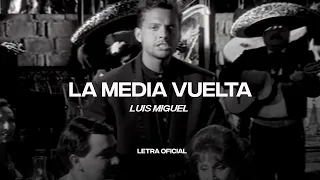 Luis Miguel - La Media Vuelta (Lyric Video) | CantoYo