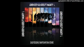 loxion deep u0026 dj keres ft naughty l sashisgubhu mapunapuna remix