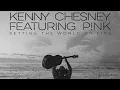 Setting the World on Fire with P!nk - Kenny Chesney Lyrics