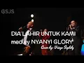 Download Lagu Dia Lahir untuk Kami Medley Nyanyi Glori || Vriego || Soplely || GSJS Pakuwon || Surabaya