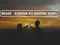 Beage - Karena Ku Sayang Kamu (Lyric)