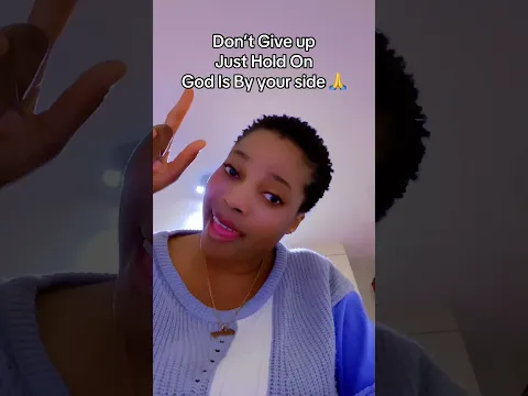 Don’t give up, hold on👍🥰 #youtubeshorts #dontgiveup
